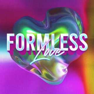 Formless Love