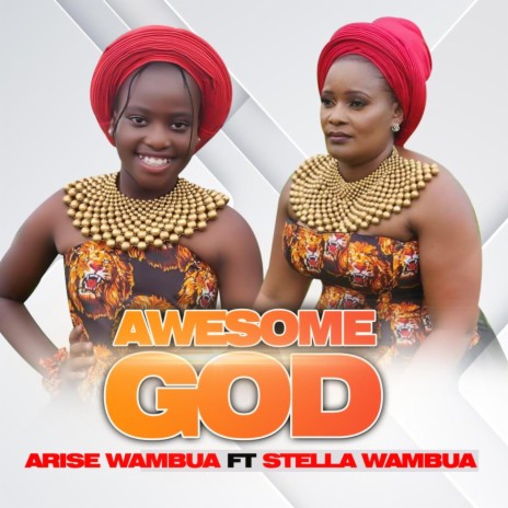 AWASOME GOD ft. Arise wambua | Boomplay Music