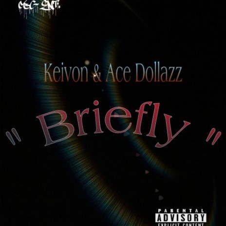 Briefly ft. Ace Dollazz | Boomplay Music