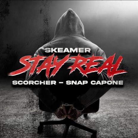 Stay Real ft. Scorcher & Snap Capone | Boomplay Music