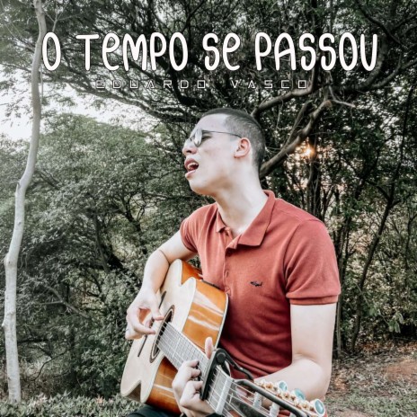 O Tempo Se Passou | Boomplay Music