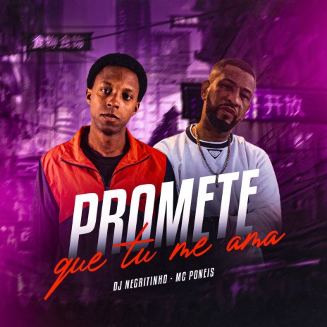 Promete Que Tu Me Ama ft. Mc Poneis | Boomplay Music