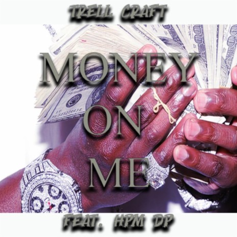 Money On Me ft. HPM D.P. | Boomplay Music