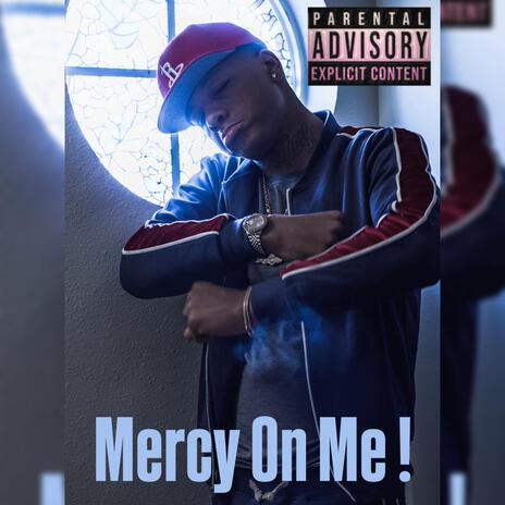 Mercy On Me | Boomplay Music