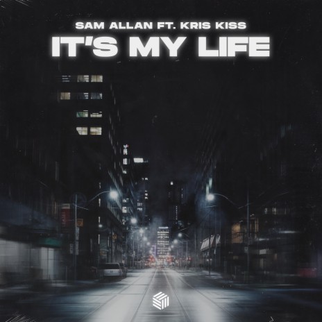 It's My Life ft. Kris Kiss | Boomplay Music