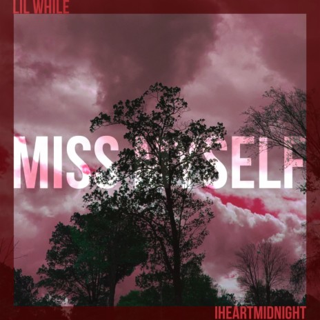 MISS MYSELF ft. iHeartMidnight