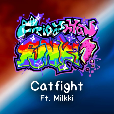 Catfight ft. Milkki | Boomplay Music