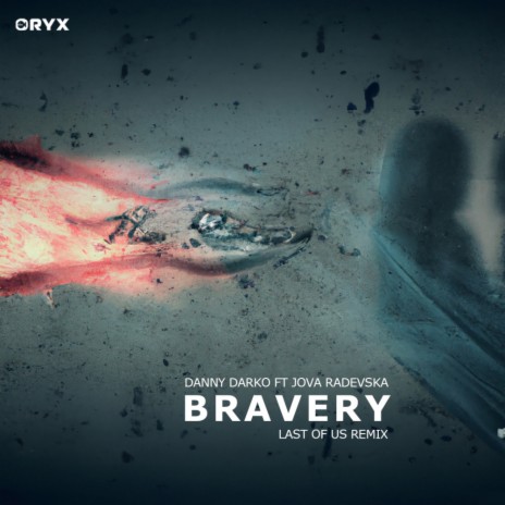 Bravery (Last Of Us Remix) ft. Jova Radevska