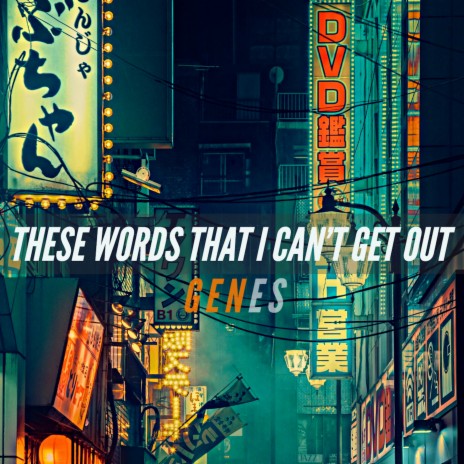 These Words That I Can't Get Out | Boomplay Music