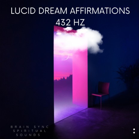 Before Bed Lucid Dream Affirmations Solfeggio Frequency 432 hz