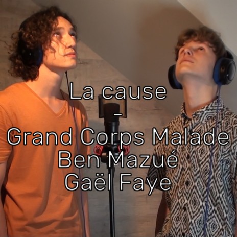La cause - Grand Corps Malade, Ben Mazué et Gaël Faye (by Lusicas & Cleems) ft. Cleems