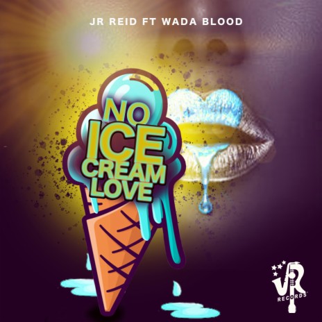 NO ICE CREAM LOVE ft. Wada Blood | Boomplay Music