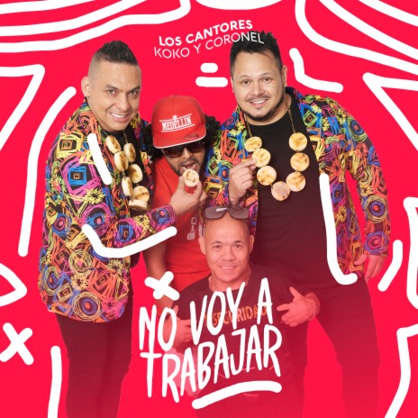 No Voy a Trabajar | Boomplay Music