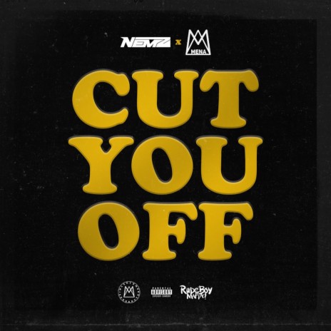 Cut You Off ft. Mena | Boomplay Music