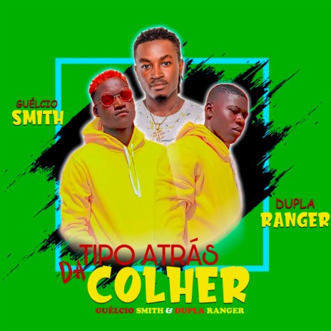 Tipo Atrás Da Colher ft. Dupla Ranger | Boomplay Music