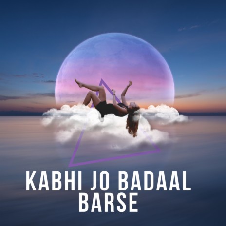 Kabhi Jo Baadal Barse (Lofi Flip) ft. Rahul Dobwal | Boomplay Music