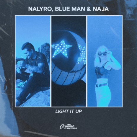Light It Up ft. Blue Man & NAJA | Boomplay Music