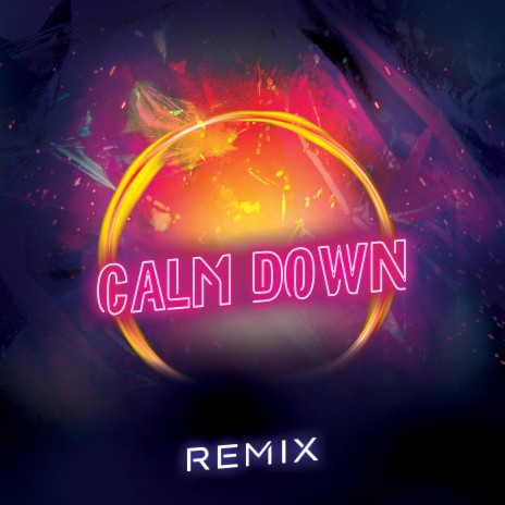 Calm Down (Remix) | Boomplay Music