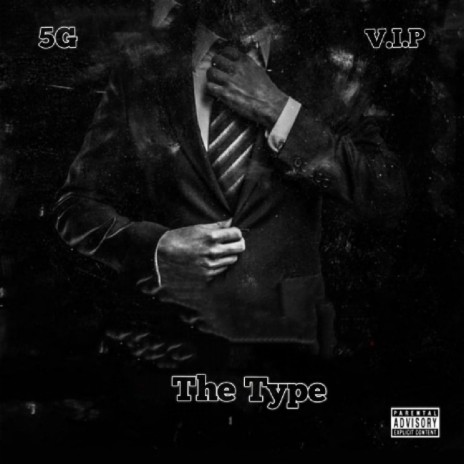 The Type ft. V.I.P. | Boomplay Music