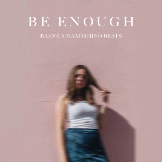 Be Enough