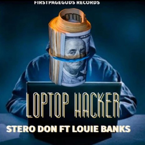 LAPTOP HACKER ft. Louie banks