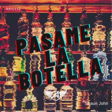 Pasame La Botella (feat. Shaun John) | Boomplay Music