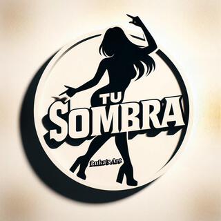 Tu sombra