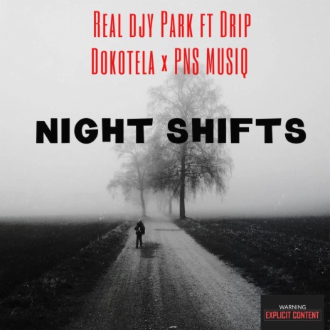 Night Shifts ft. Drip Dokotela & Gem Valley Musiq