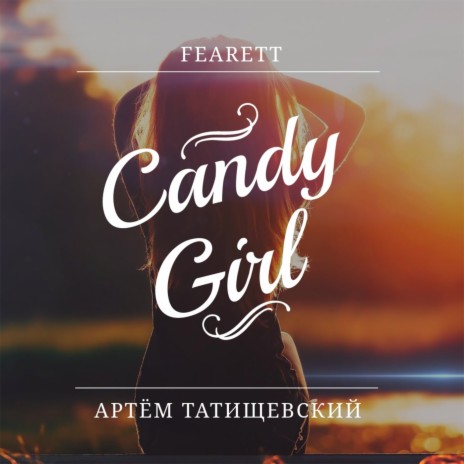 Candy Girl ft. Fearett