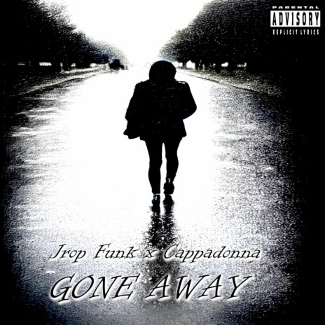 Gone Away ft. Cappadonna | Boomplay Music