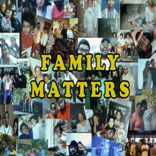 Family Matters lyrics | Boomplay Music