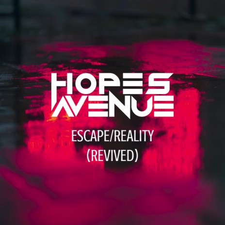 Escape/Reality (Revived) | Boomplay Music
