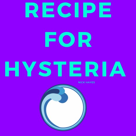 Recipe for Hysteria | Boomplay Music