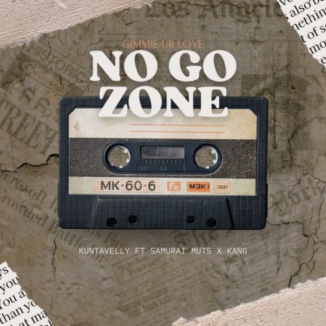 NO GO ZONE ft. Samurai Muts & KANG | Boomplay Music