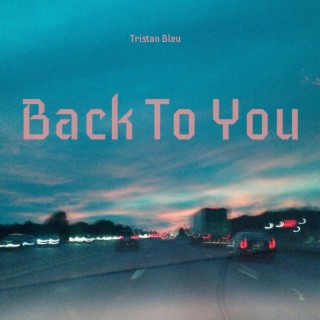 Back To You lyrics | Boomplay Music