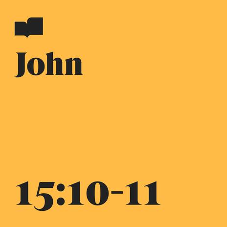 John 15:10-11 ft. Ryan Gikas