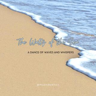 The Waltz of the Sea