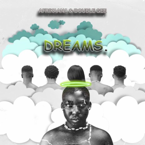 Dreams ft. Afrikaana | Boomplay Music