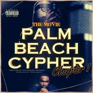 PALM BEACH CYPHER THE MOVIE (PROD. BY FREAK BEATS)