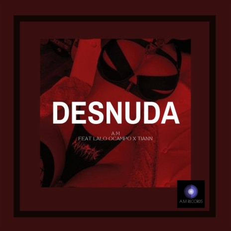 Desnuda ft. Tiann & Lalo Ocampo | Boomplay Music