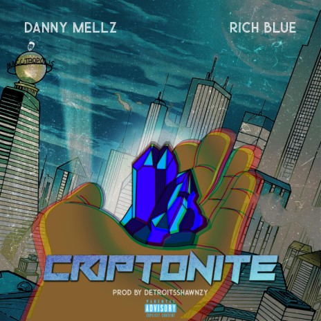 Criptonite ft. Danny Mellz