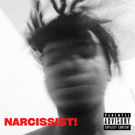 NARCISSIST! | Boomplay Music