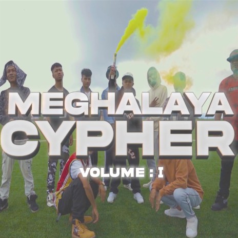 Meghalaya Cypher, Vol. 1 ft. MAWLAI EMCEES, VENON, SILVA, SHAWN RANI & WANME | Boomplay Music