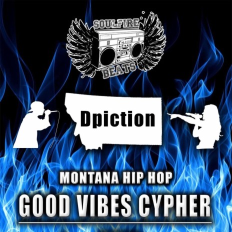 Good Vibes Cypher #1 ft. Dpiction