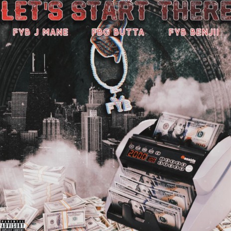 Lets Start There ft. FBG Butta & FYB Benjii | Boomplay Music