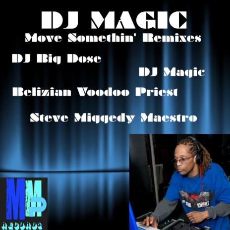 Move Somethin' (DJ Magic Original Instrumental Mix)