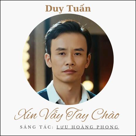 Xin Vẫy Tay Chào | Boomplay Music