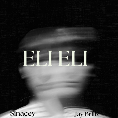 Eli Eli ft. Jay Brillz | Boomplay Music