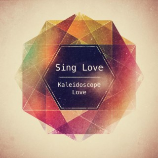 Kaleidoscope Love