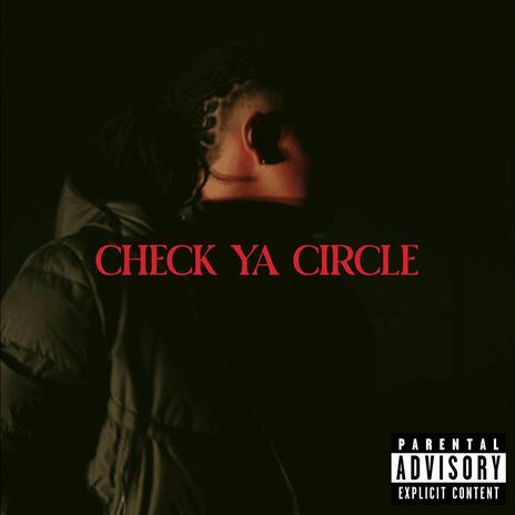 CHECK YA CIRCLE | Boomplay Music